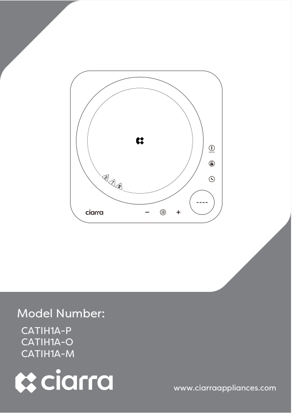 Manufacturer manual line illustration for the CIARRA CATIH1A-P/O/M single-zone cooktop family; the cover explicitly lists CATIH1A-P, CATIH1A-O and CATIH1A-M, and does not depict a finish.